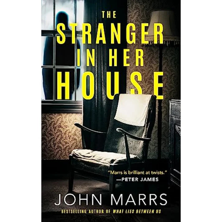 The Stranger in Her House by John Marrs