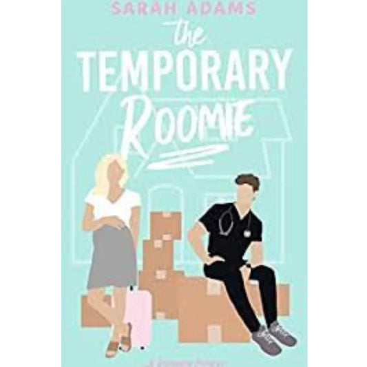 The Temporary Roomie by Sarah Adams