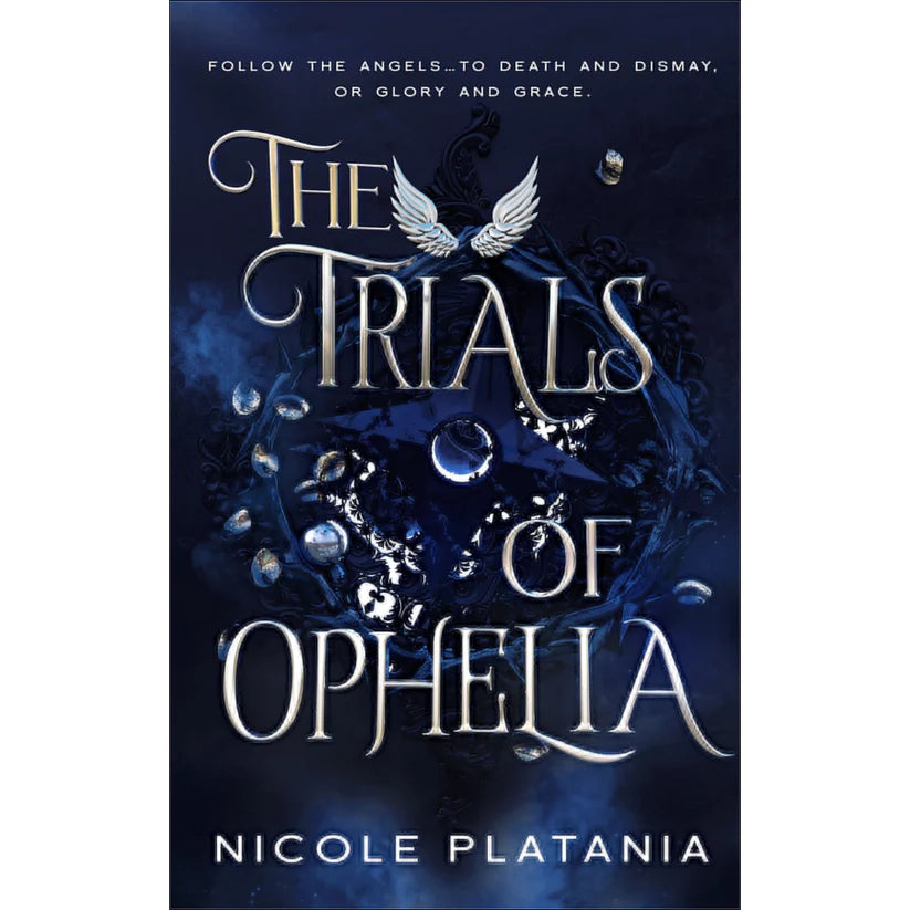 The Trials of Ophelia by Nicole Platania