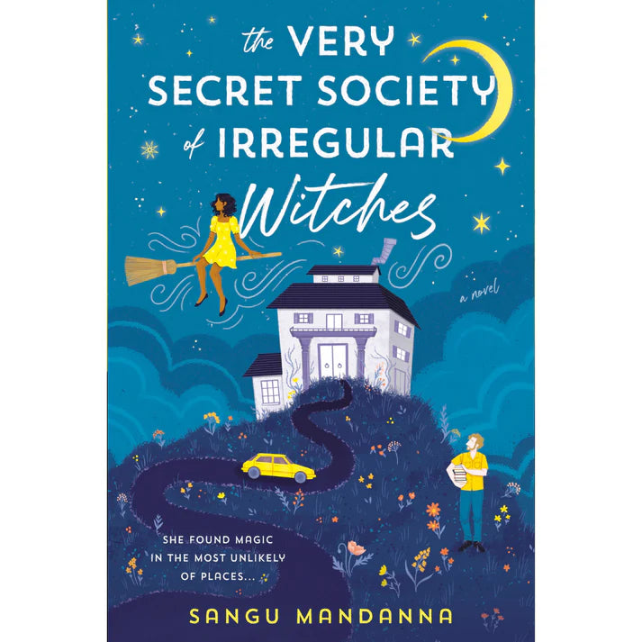 The Very Secret Society of Irregular Witches by Sangu Mandanna