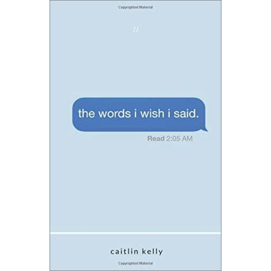 The Words I Wish I Said by Caitlin Kelly