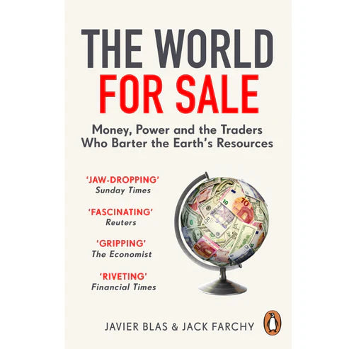 The World for Sale by Javier Blas , Jack Farchy