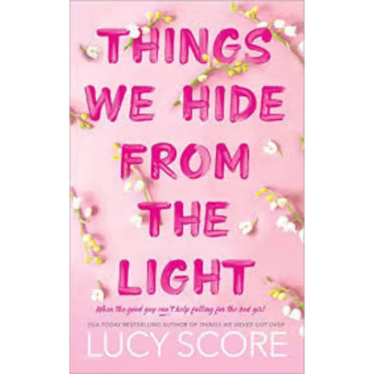 Things We Hide from the Light by Lucy Score