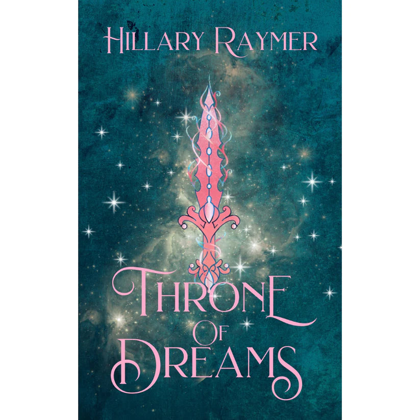 Throne of Dreams by Hillary Raymer