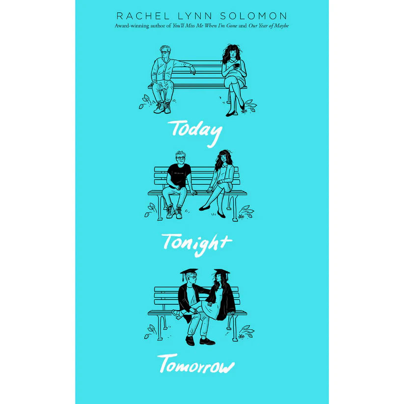 Today Tonight Tomorrow by Rachel Lynn Solomon