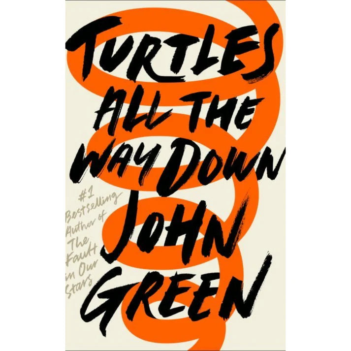 Turtles All the Way Down by John Green