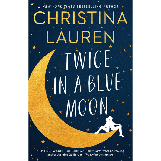 Twice in a Blue Moon By Christina Lauren