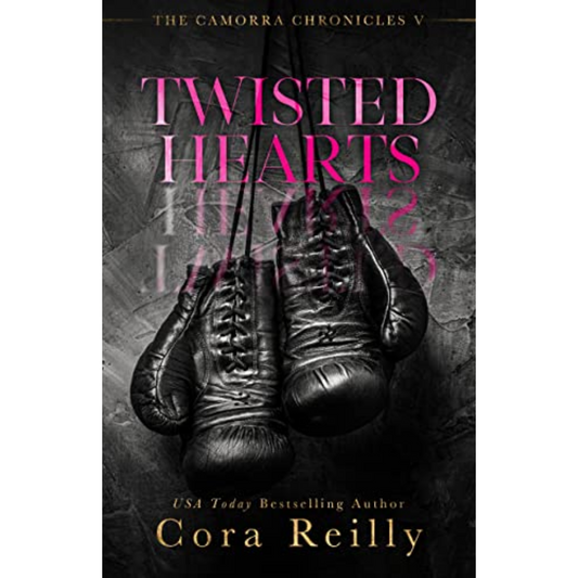 Twisted Hearts By Cora Reilly