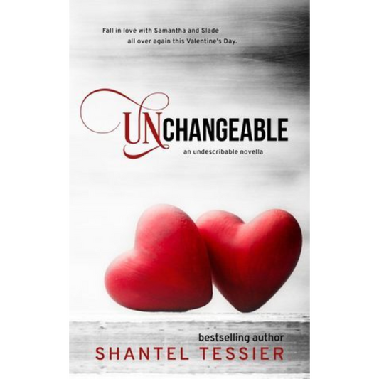 Unchangeable by Shantel Tessier