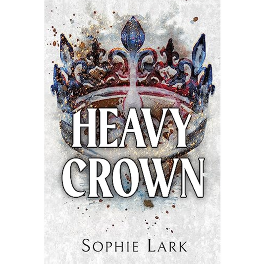 Heavy Crown by Sophie Lark