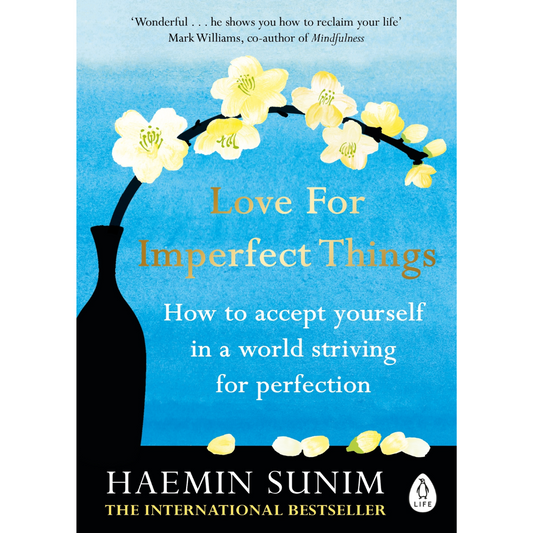 Love for Imperfect Things by Haemin Sunim