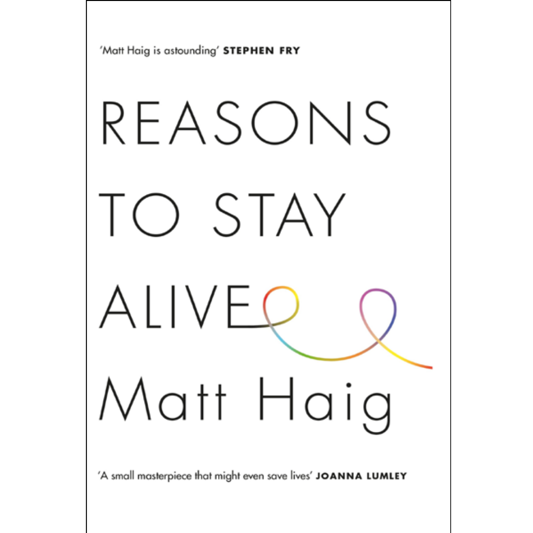 Reasons to Stay Alive by Matt Haig