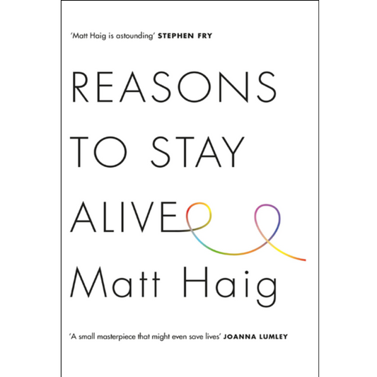 Reasons to Stay Alive by Matt Haig