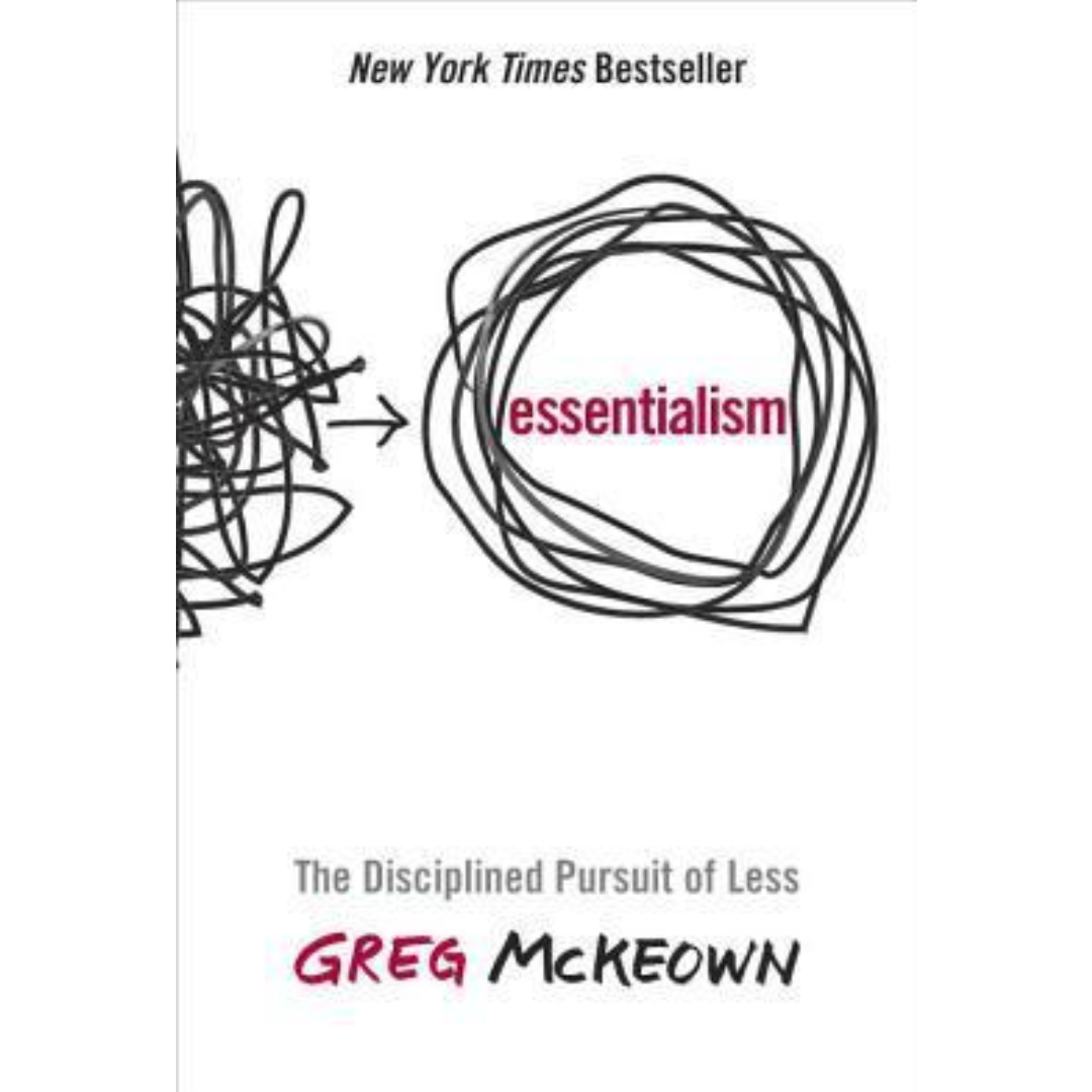 Essentialism by Greg McKeown