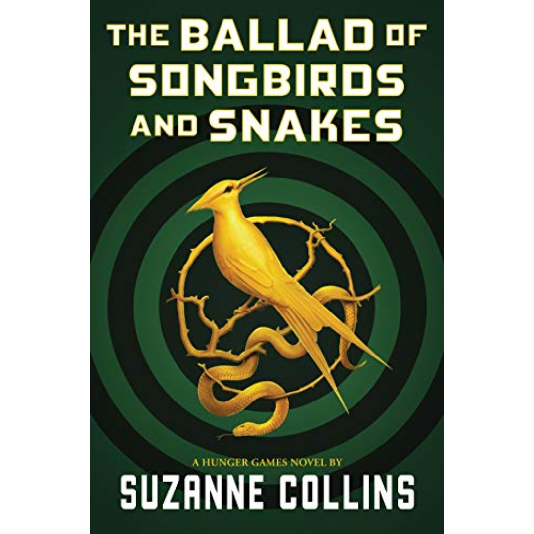 The Ballad of Songbirds and Snakes by Suzanne Collins