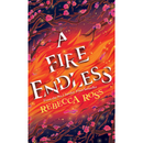 A Fire Endless By Rebecca Ross
