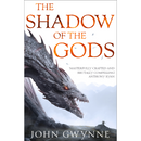 The Shadow of the Gods By John Gwynne