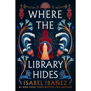 Where the Library Hides By Isabel Ibañez