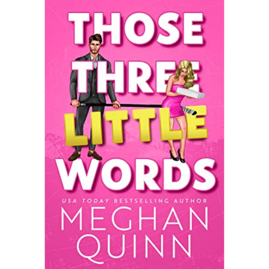 Those Three Little Words by Meghan Quinn