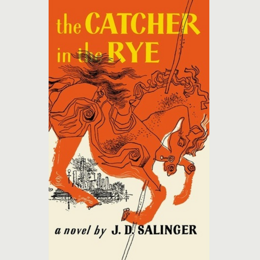 The Catcher in the Rye by J.D. Salinger