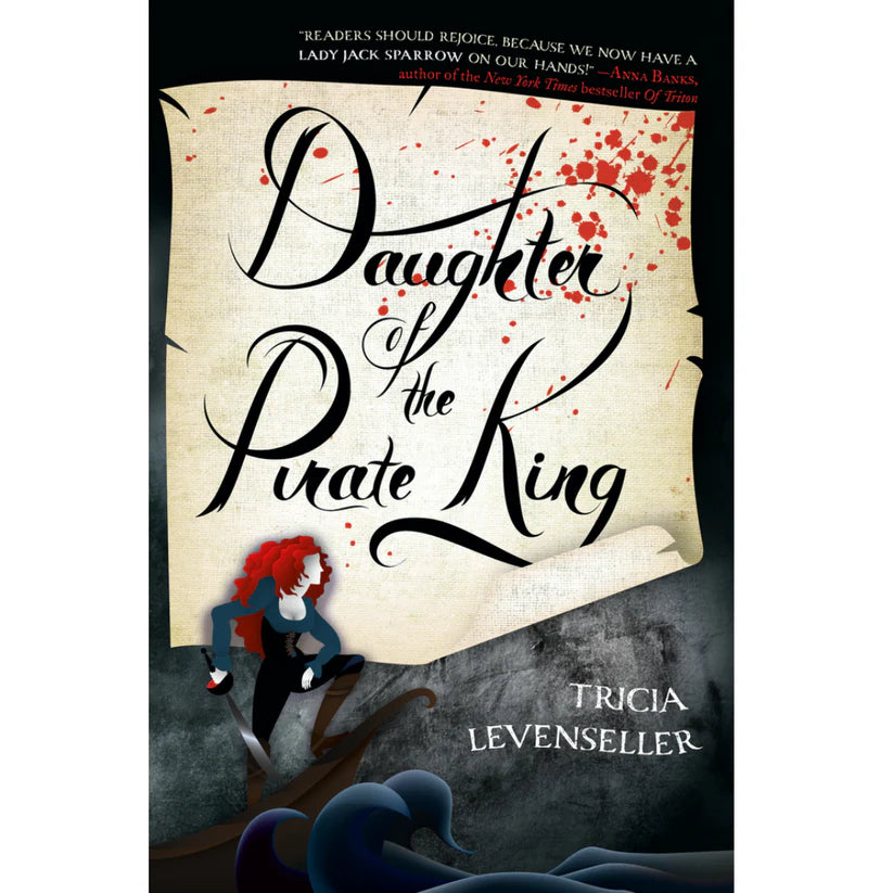 Daughter of the Pirate King by Tricia Levenseller