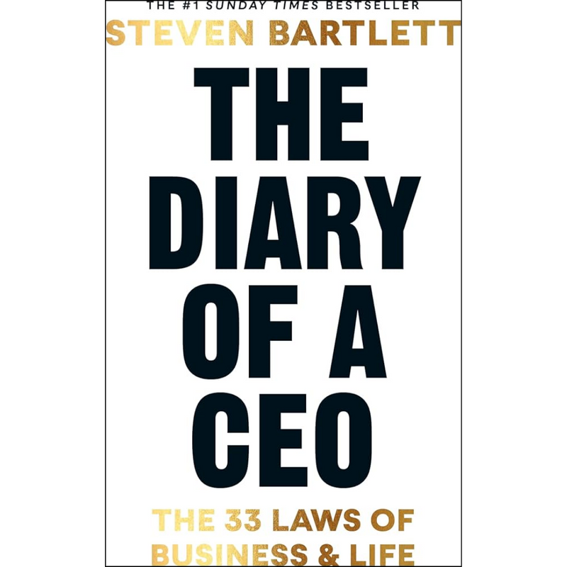 The Diary of a CEO By Steven Bartlett