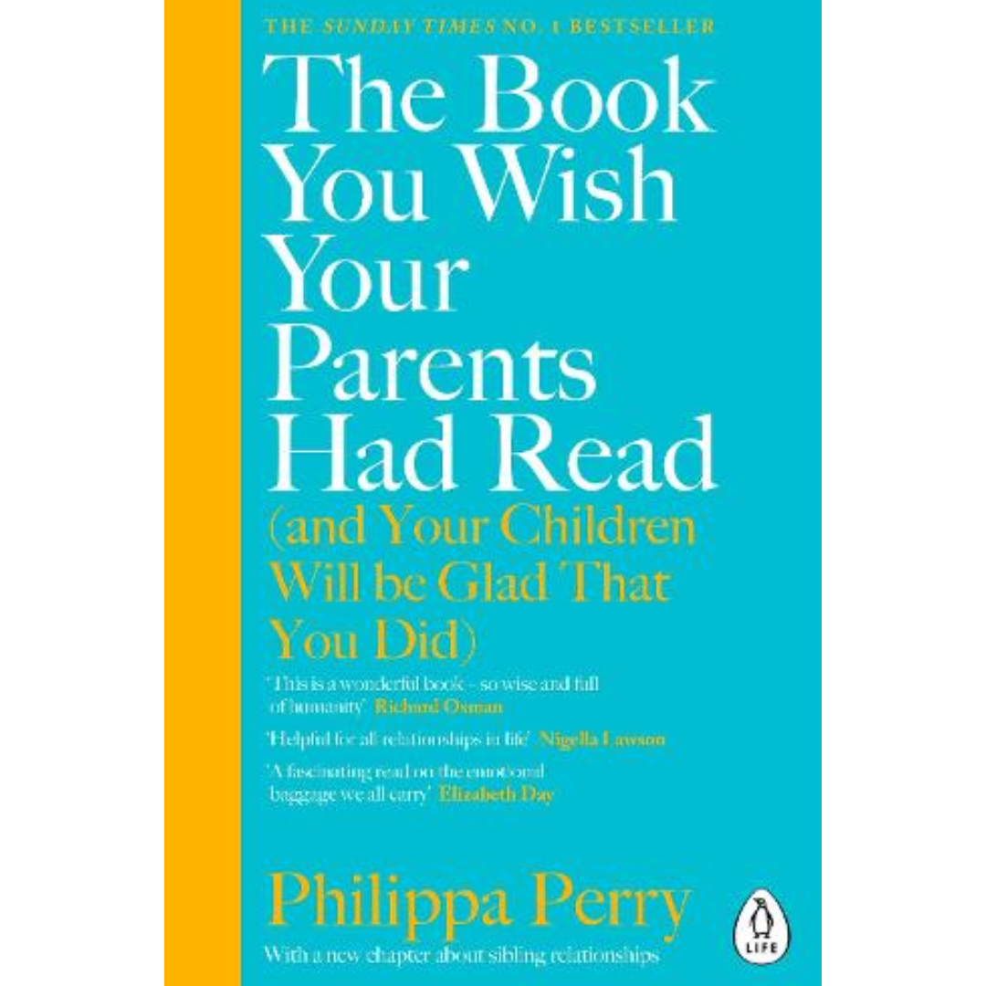 The Book You Wish Your Parents Had Read by Philippa Perry