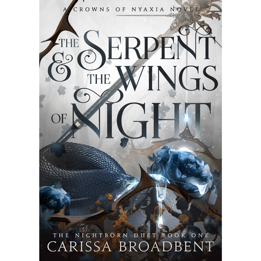 The Serpent and the Wings of Night  Carissa Broadbent