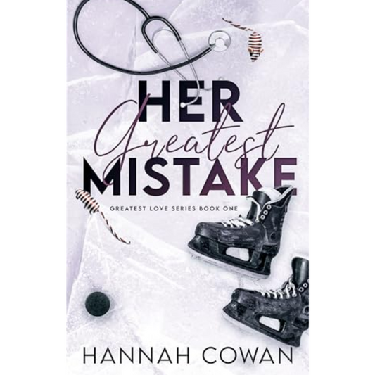 Her Greatest Mistake by Hannah Cowan