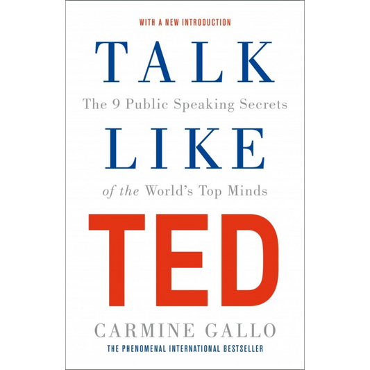 Talk Like TED by Carmine Gallo