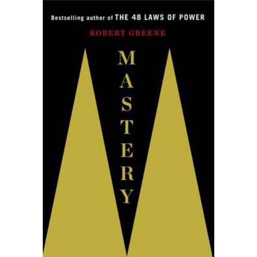 Mastery by Robert Greene