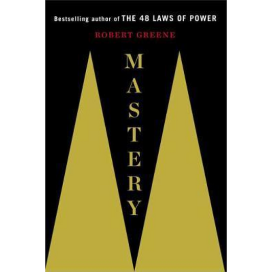 Mastery by Robert Greene