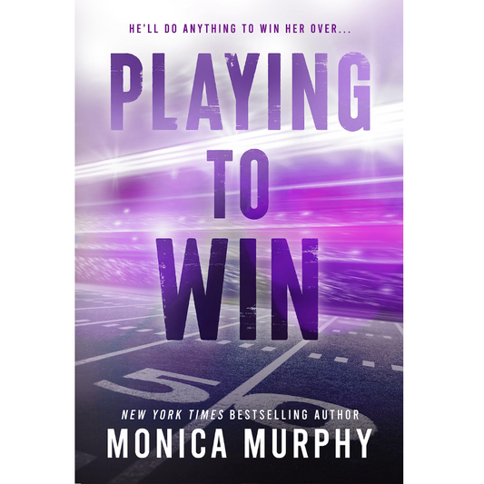 Playing to Win by Monica Murphy