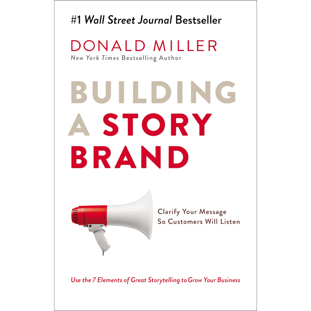 Building a Story Brand by Donald Miller