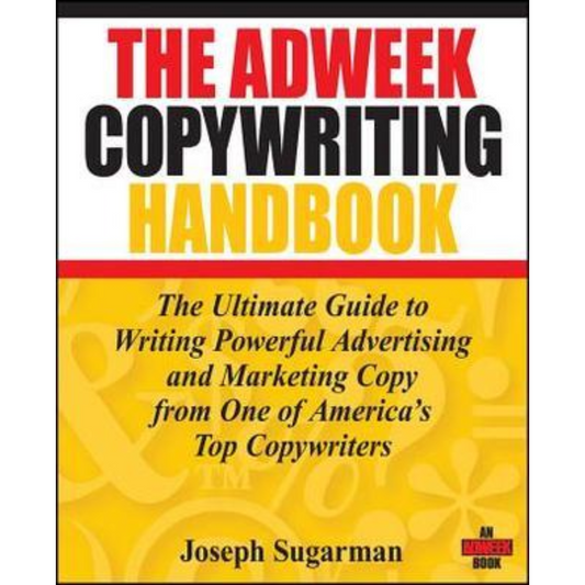 The Adweek Copywriting Handbook by Joseph Sugarman