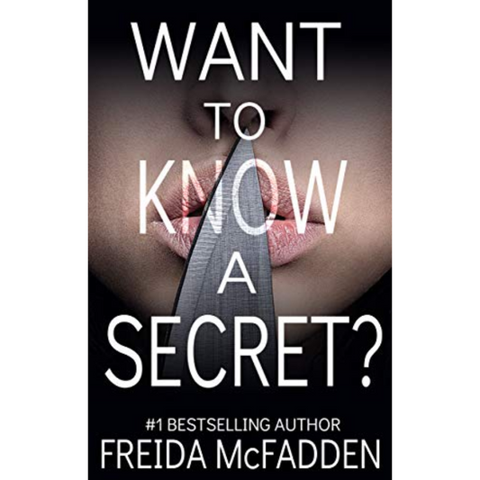 Want to Know a Secret? by Freida McFadden