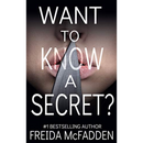 Want to Know a Secret? by Freida McFadden