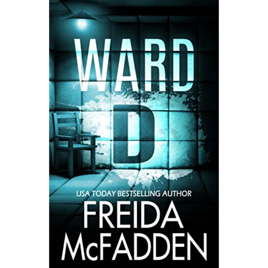 Ward D by Freida McFadden