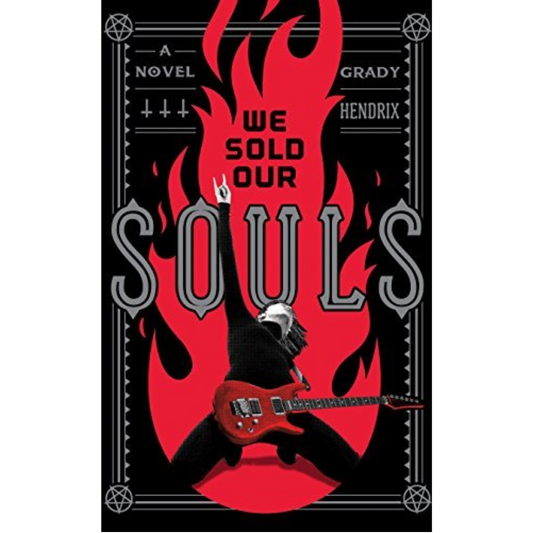 We Sold Our Souls By Grady Hendrix