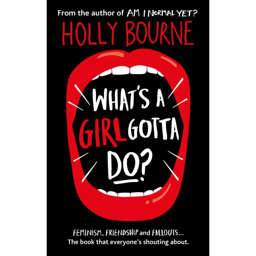 What’s a Girl Gotta Do? By Holly Bourne