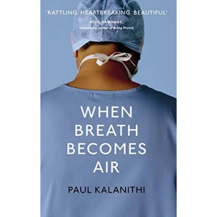 When Breath Becomes Air by Paul Kalanithi