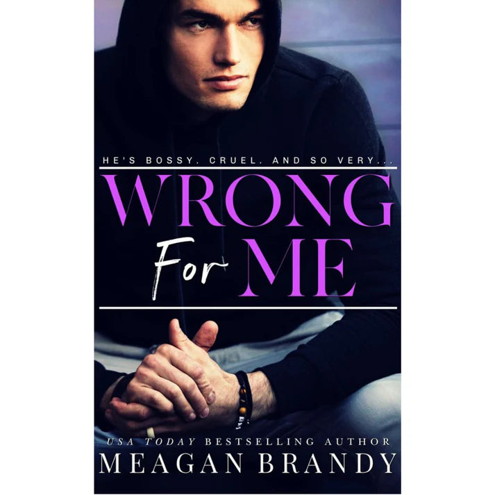 Wrong For Me By Meagan Brandy