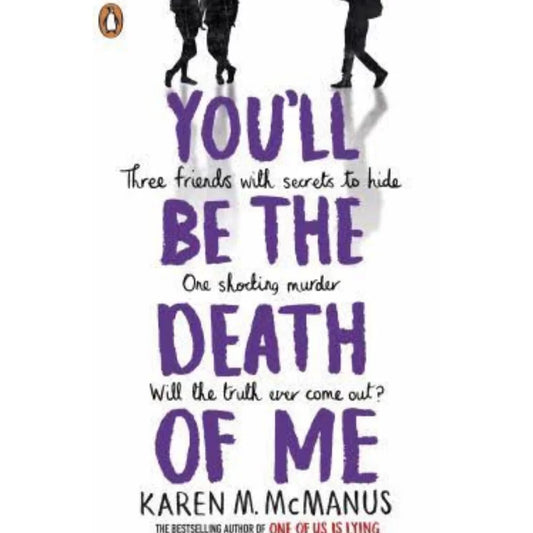 You’ll Be the Death of Me by Karen M. McManus