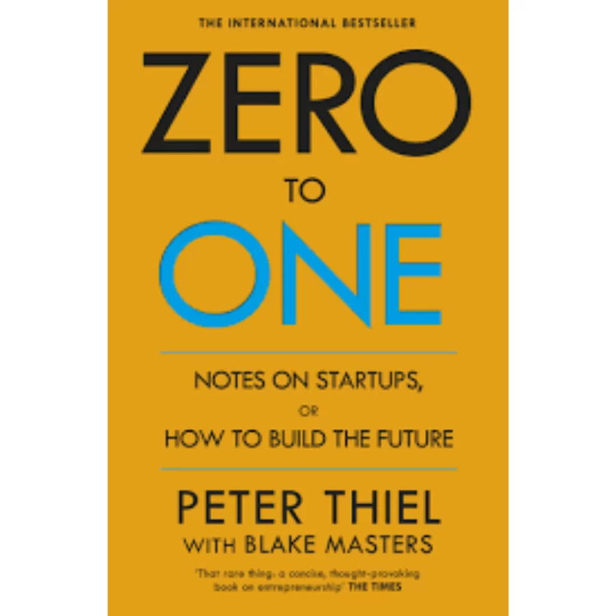 Zero to One by Peter Thiel, Blake Masters