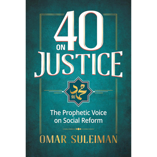 40 on Justice By Omar Suleiman