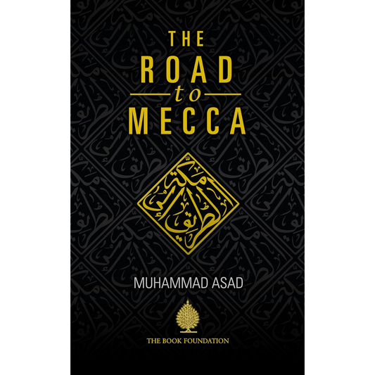 The Road To Mecca by Muhammad Asad