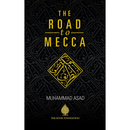 The Road To Mecca By Muhammad Asad