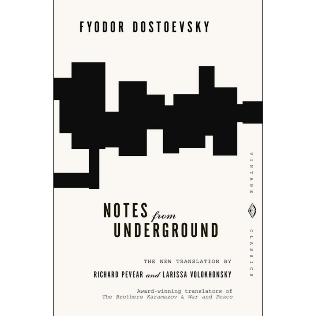 Notes from Underground by Fyodor Dostoevsky