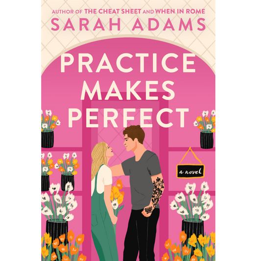 Practice Makes Perfect by Sarah Adams