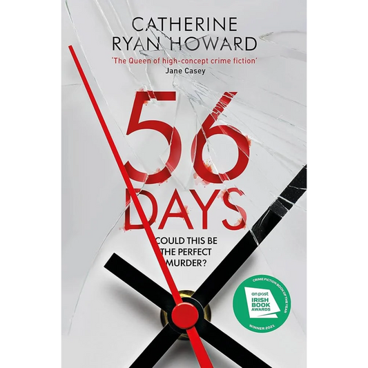 56 Days by Catherine Ryan Howard